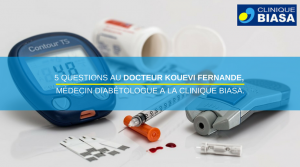 5 questions au Docteur KOUEVI Fernande – Médecin diabétologue